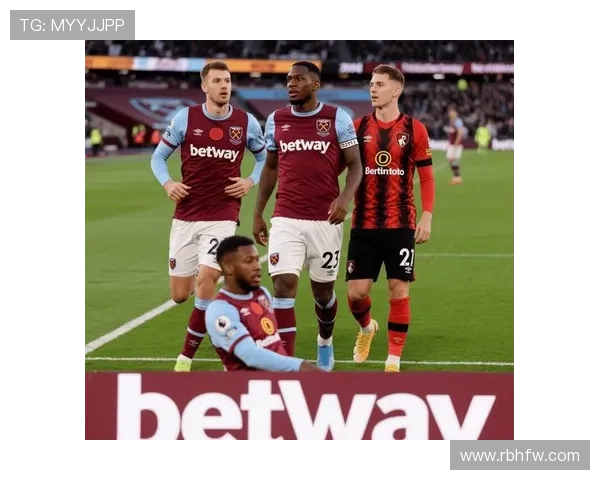 西汉姆联迎战伯恩茅斯赛果前瞻